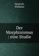 Der Morphinismus : eine Studie, Deutsch, Wilhelm 