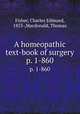 A homeopathic text-book of surgery. p. 1-860, Fisher, Charles Edmund, 1853-,Macdonald, Thomas 