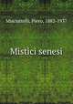 Mistici senesi, Misciattelli, Piero, 1882-1937 