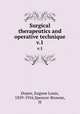 Surgical therapeutics and operative technique. v.1, Doyen, Eugene Louis, 1859-1916,Spencer-Browne, H 