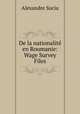 De la nationalite en Roumanie: Wage Survey Files., Alexandre Suciu 