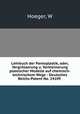 Lehrbuch der Pantoplastik, oder, Vergrosserung u. Verkleinerung plastischer Modelle auf chemisch-technischem Wege : Deutsches Reichs-Patent No. 24109, W. Hoeger 