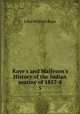 Kaye`s and Malleson`s History of the Indian mutiny of 1857-8. 5, Kaye John William 