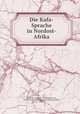 Die Kafa-Sprache in Nordost-Afrika, Reinisch, Leo, 1832-1919,Reinisch, Leo, 1832-1919. Die Bilin-Sprache in Hordost-Afrika, 1882 
