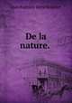 De la nature. ., Jean Baptiste Rene Robinet 