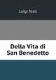 Della Vita di San Benedetto, Luigi Tosti 