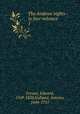 The Arabian nights : in four volumes. 1, Forster, Edward, 1769-1828,Galland, Antoine, 1646-1715 