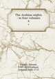 The Arabian nights : in four volumes. 4, Forster, Edward, 1769-1828,Galland, Antoine, 1646-1715 