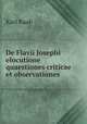 De Flavii Josephi elocutione quaestiones criticae et observationes ., Karl Raab 