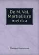 De M. Val. Martialis re metrica, Caesare Giarratano 