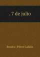. 7 de julio, Benito Perez Galdos 