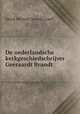 De nederlandsche kerkgeschiedschrijver Geeraardt Brandt, Gerrit Michiel Cornelis Loeff 