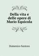 Della vita e delle opere di Mario Equicola, Domenico Santoro 