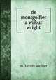 de montgolfier a wilbur wright, m. lazare weiller 