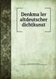 Denkma?ler altdeutscher dichtkunst, Eschenburg, Johann Joachim, 1743-1820,Pre-1801 Imprint Collection (Library of Congress) DLC 