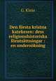 Den forsta kristna katekesen: dess religionshistoriska forutsattningar : en undersokning, G. Klein 