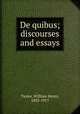De quibus; discourses and essays, Taylor, William Henry, 1835-1917 