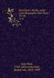 Jean Paul`s Werke; nebst einer Biographie Jean Paul`s. 32-38, Jean Paul, 1763-1825,Gottschall, Rudolf von, 1823-1909 