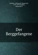 Der Berggefangene, Pushkin, Aleksandr Sergeevich, 1799-1837,Wulffert, Alexander E 