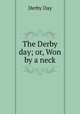 The Derby day; or, Won by a neck, Derby Day 