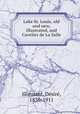Lake St. Louis, old and new, illustrated, and Cavelier de La Salle, Desire Girouard 
