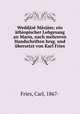 Weddase Marjam; ein athiopischer Lobgesang an Maria, nach mehreren Handschriften hrsg. und ubersetzt von Karl Fries, Fries, Carl, 1867- 