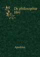 De philosophia libri, Apuleius 