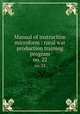 Manual of instruction microform : rural war production training program. no. 22, Dickerson, Russell Burton, 1904-,Pennsylvania. Dept. of Public Instruction,Pennsylvania State College. Dept. of Rural Education,Pennsylvania. State Board of Vocational Education 