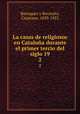 La casas de religiosos en Catalua durante el primer tercio del siglo 19. 2, Barraquer y Roviralta, Cayetano, 1839-1922 