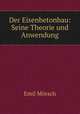 Der Eisenbetonbau: Seine Theorie und Anwendung, Emil Morsch 