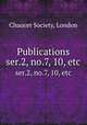 Publications. ser.2, no.7, 10, etc, Chaucer Society, London 