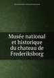Musee national et historique du chateau de Frederiksborg, 