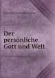 Der personliche Gott und Welt, Friedrich Christoph Poetter 