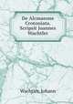 De Alcmaeone Crotoniata. Scripsit Joannes Wachtler, Wachtler, Johann 