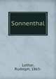 Sonnenthal, Lothar, Rudolph, 1865- 