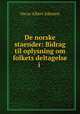 De norske staender: Bidrag til oplysning om folkets deltagelse i ., Oscar Albert Johnsen 