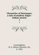 Chronicles of Dustypore; a tale of modern Anglo-Indian society. 1, Cunningham, H. S. (Henry Stewart), Sir, b. 1832 