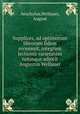 Supplices, ad optimorum librorum fidem recensuit, integram lectionis varietatem notasque adjecit Augustus Wellauer, Aeschylus,Wellauer, August 