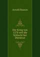 Der Krieg von 1278 und die Schlacht bei Durnkrut, Arnold Busson 