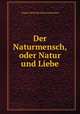 Der Naturmensch, oder Natur und Liebe, August Heinrich Julius Lafontaine 