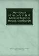 Handbook of records in H.M. General Register House, Edinburgh, Scotland. General Registry Office of Births, Deaths and Marriages 