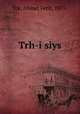 Trh-i siys, Tek, Ahmet Ferit, 1877- 