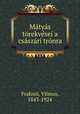 Matyas torekvesei a csaszari tronra, Vilmos Fraknoi 