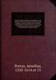 Lexikon ionikon hellenorrhomaikon, hoc est, dictionarium ionicum graeco-latinum, quod indicem in omnes Herodoti libros continet, cum verborum et locutionum. Ed. nova, cum subjicitur appendix tractatus quosdam complectens de dialecto ionica, Portus, Aemilius, 1550-1614 or 15 