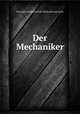 Der Mechaniker, Deutsche Gesellschaft fur Mechanik und Optik 