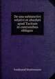 De usu subiunctivi relativi et absoluti apud Tacitum in concionibus obliquis ., Ferdinand Huettemann 