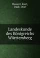 Landeskunde des Knigreichs Wrttemberg, Hassert, Kurt, 1868-1947 