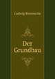 Der Grundbau, Ludwig Brennecke 