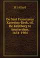 De Sint Franciscus Xaverius-Kerk, of, De Krijtberg te Amsterdam, 1654-1904, H.J. Allard 