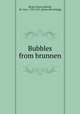 Bubbles from brunnen, Head, Francis [Bond], Sir. bart. 1793-1875. [from old catalog] 